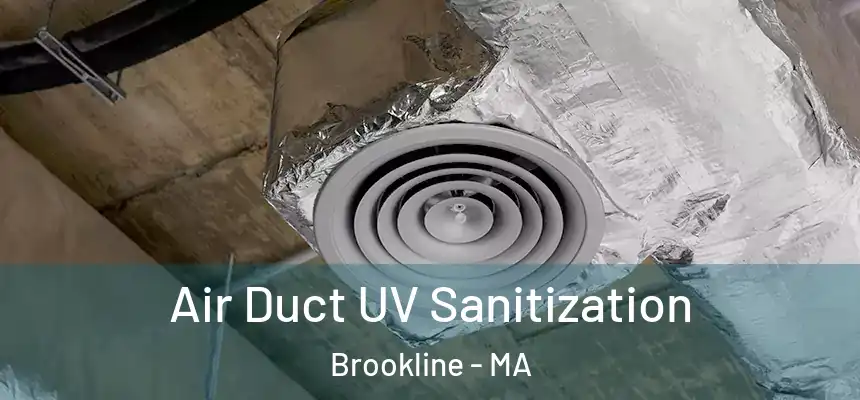  Air Duct UV Sanitization Brookline - MA