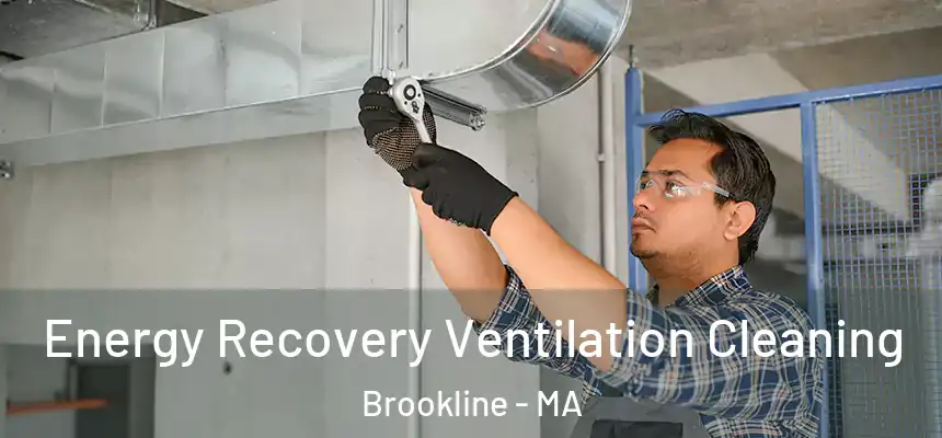 Energy Recovery Ventilation Cleaning Brookline - MA