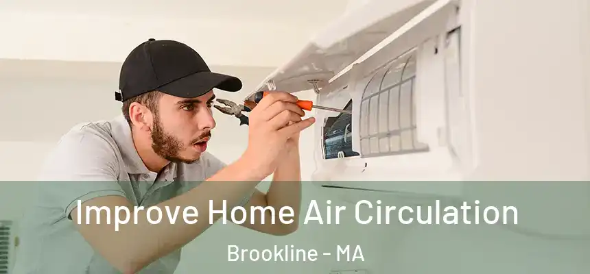  Improve Home Air Circulation Brookline - MA