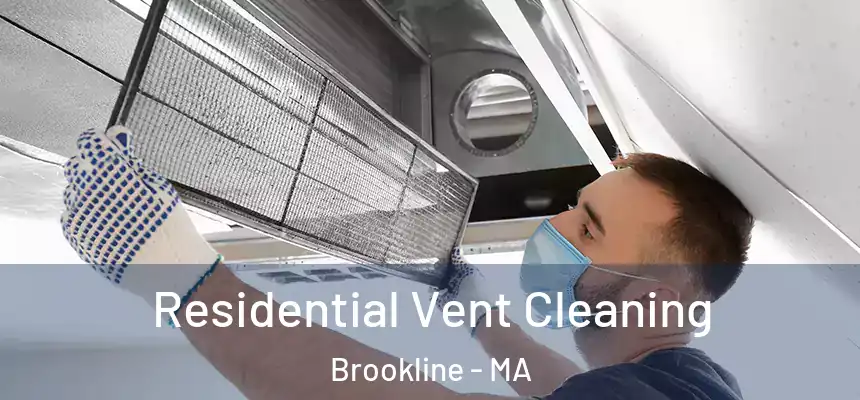  Residential Vent Cleaning Brookline - MA