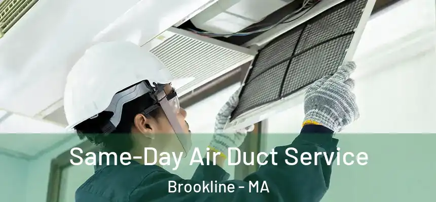 Same-Day Air Duct Service Brookline - MA